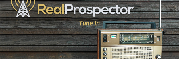 Welcome to the First Real Prospector Radio Show!